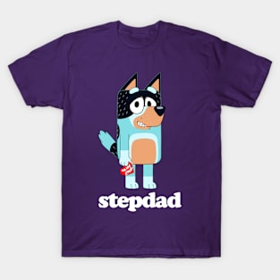 Stepfather Bluey T-Shirt